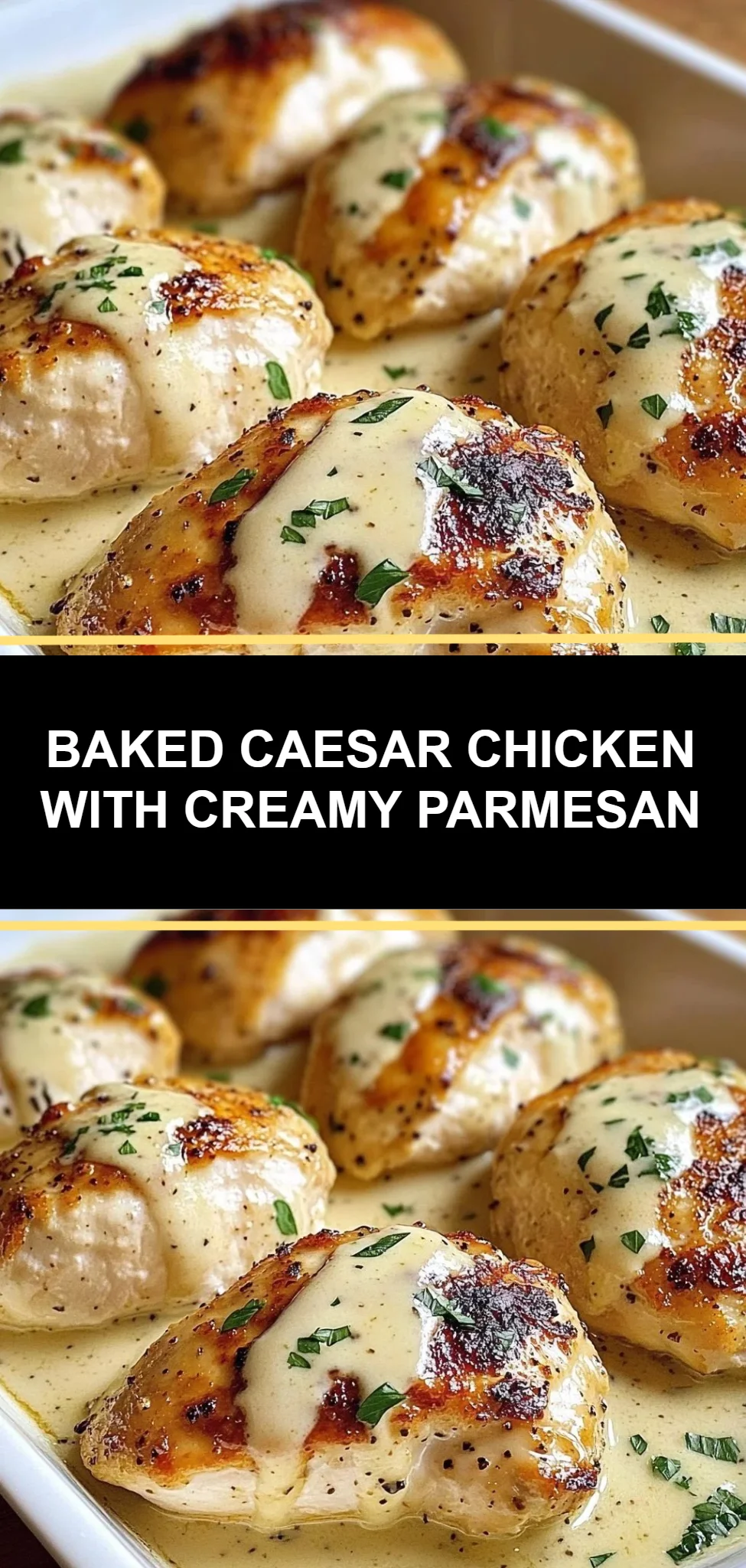 Baked Caesar Chicken with Creamy Parmesan