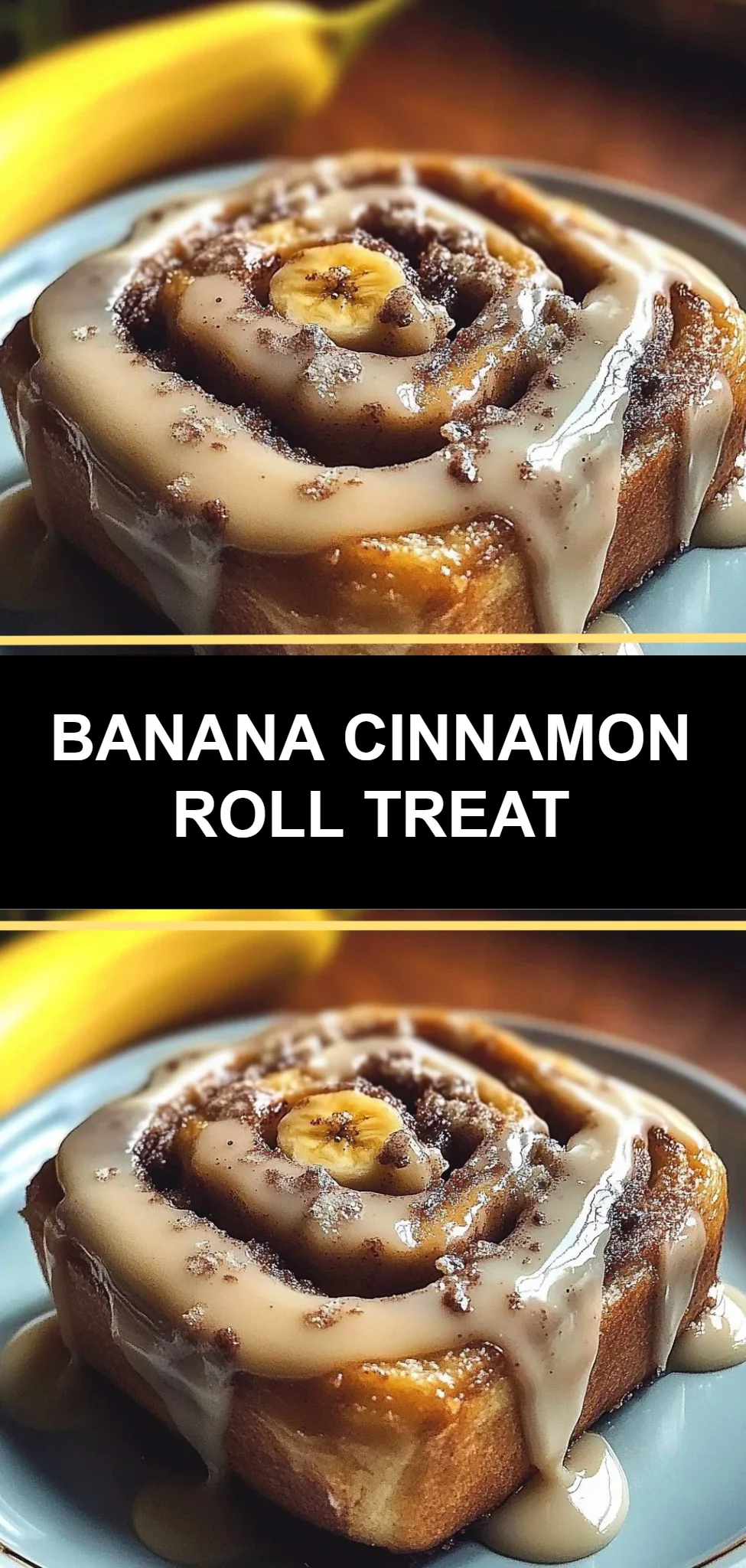 Banana Cinnamon Roll Treat
