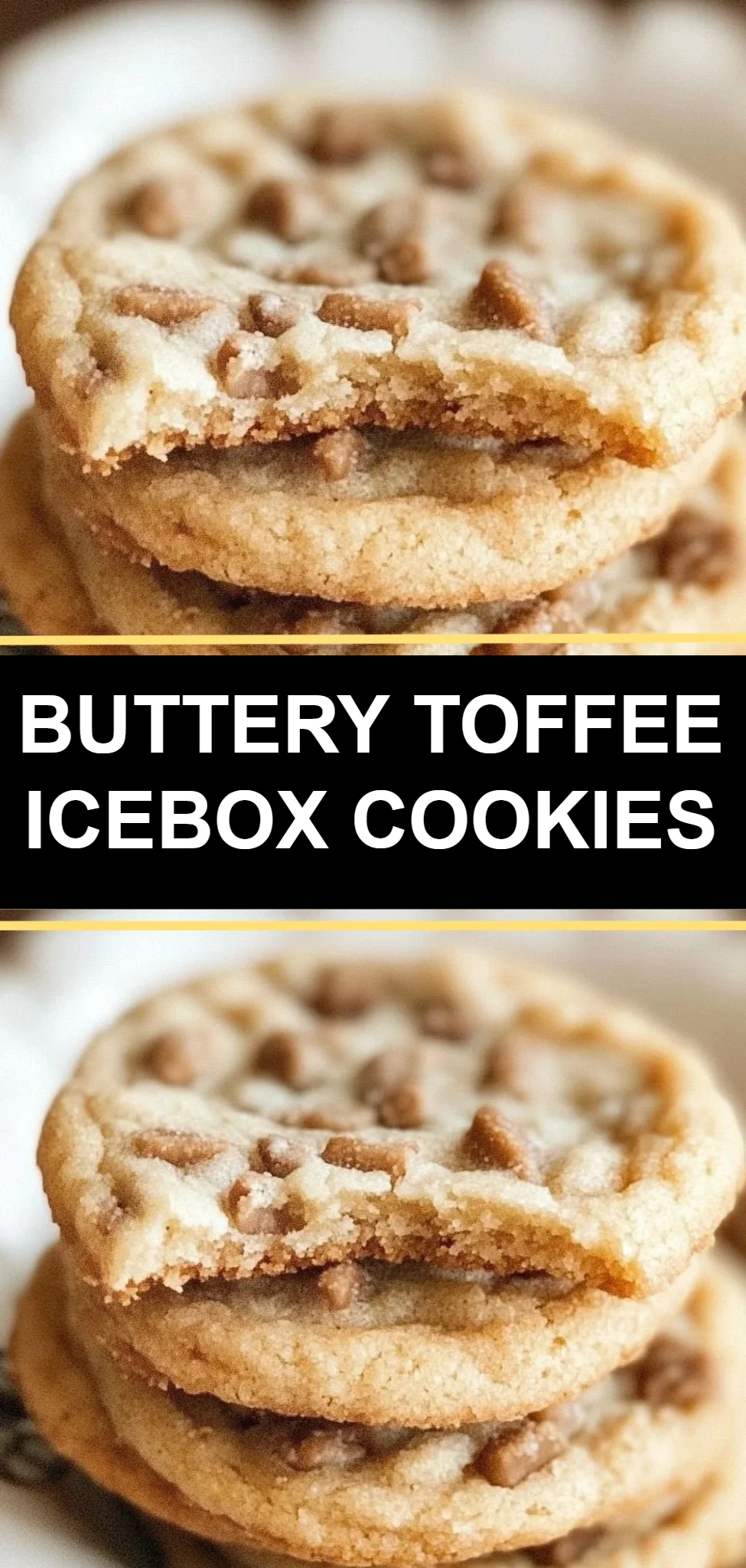 Buttery Toffee Icebox Cookies