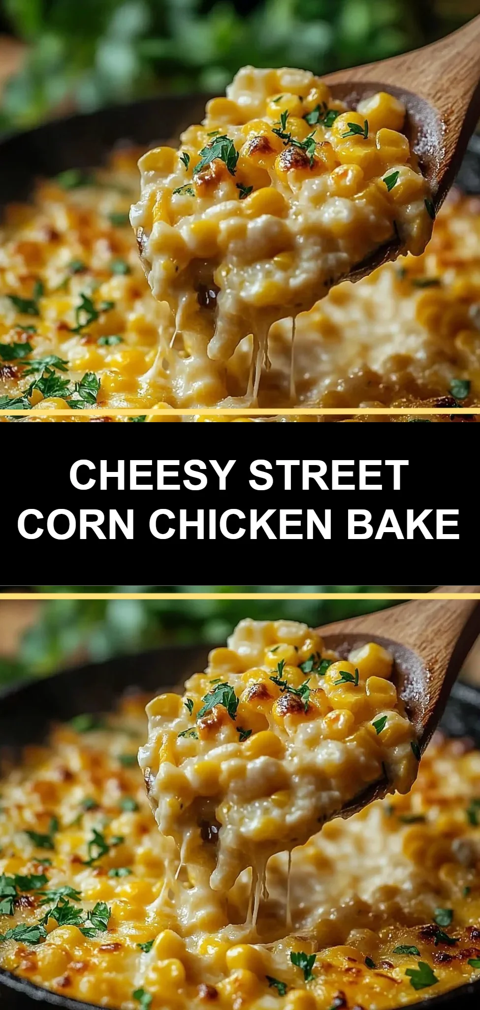 Cheesy Street Corn Chicken Bake