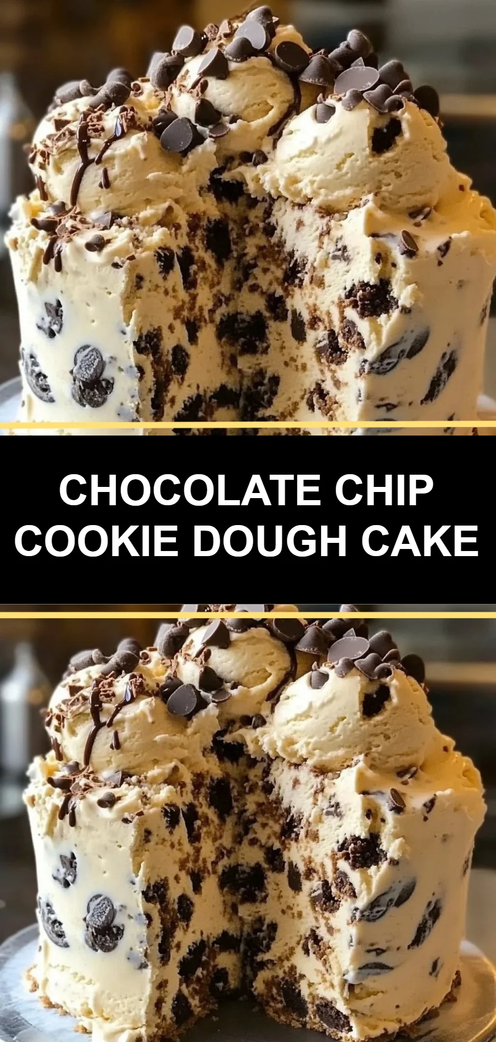 Chocolate Chip Cookie Dough Cake