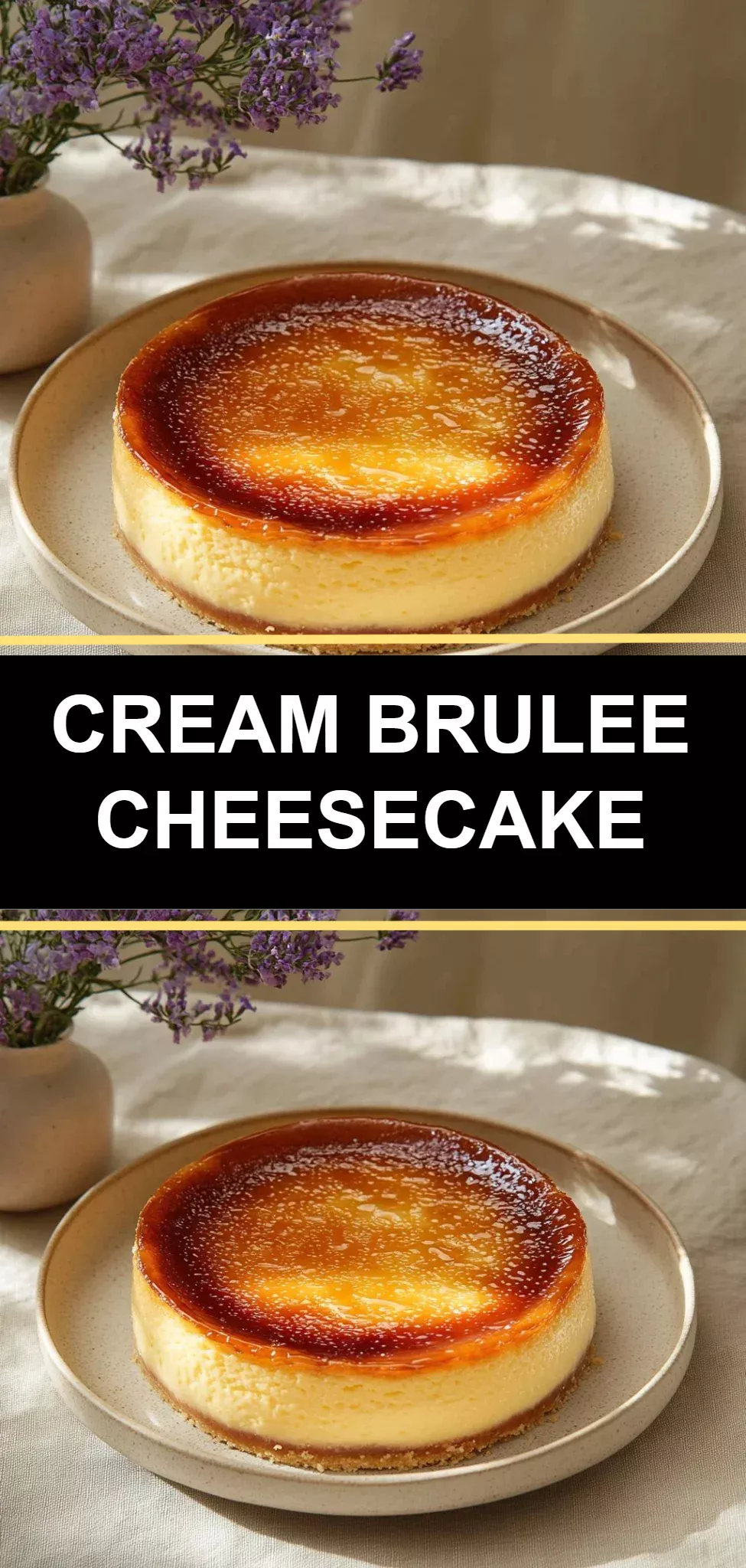 Cream Brulee Cheesecake