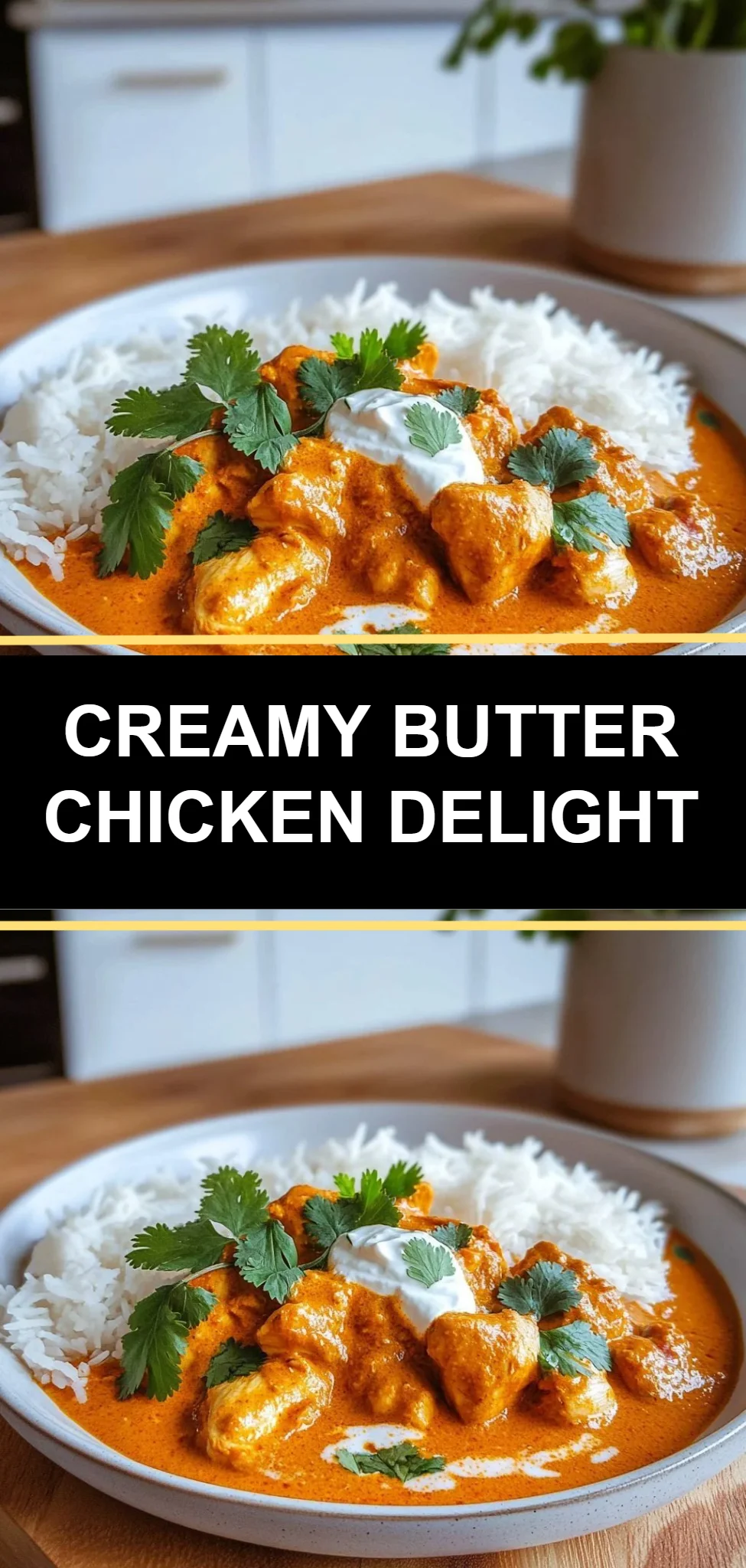 Creamy Butter Chicken Delight