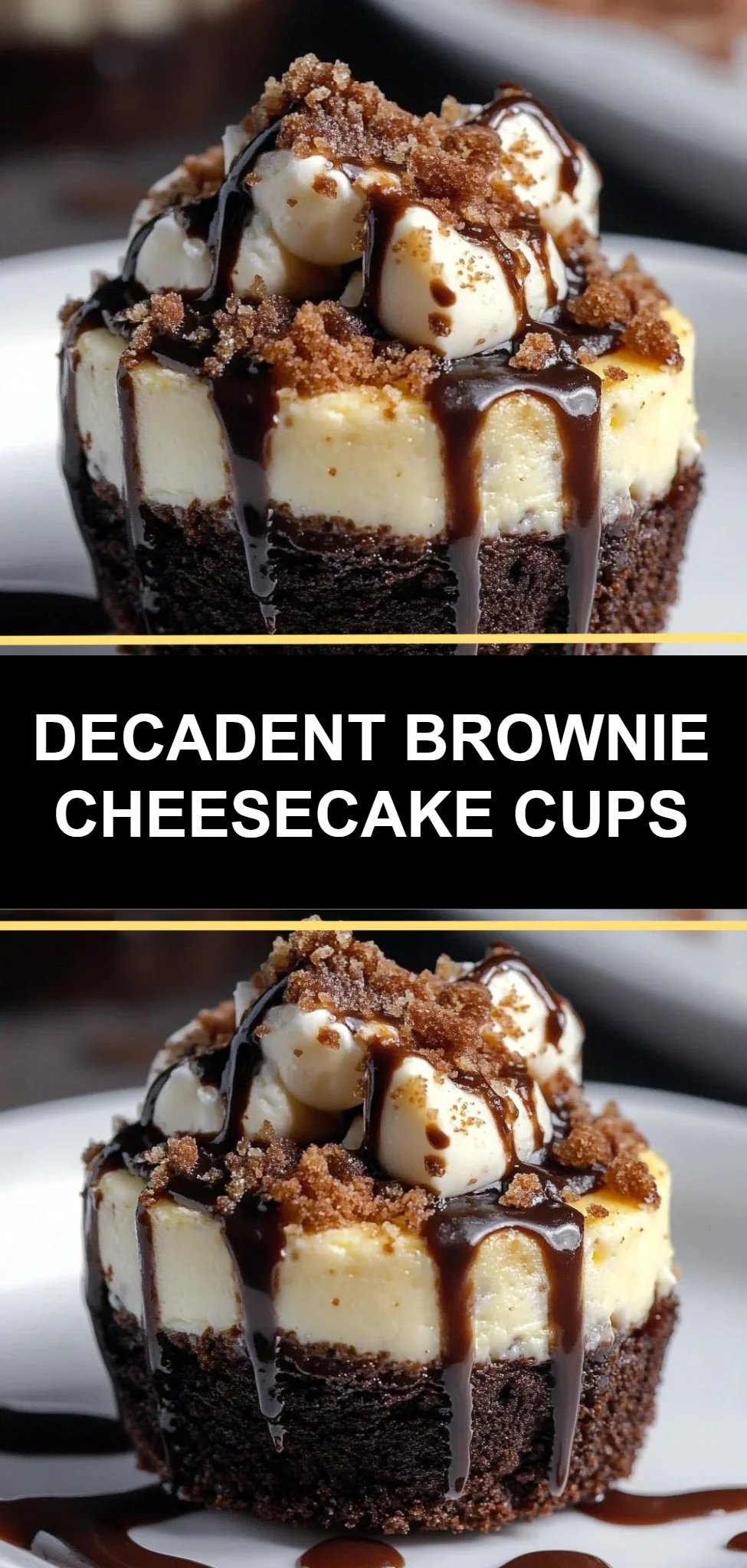 Decadent Brownie Cheesecake Cups