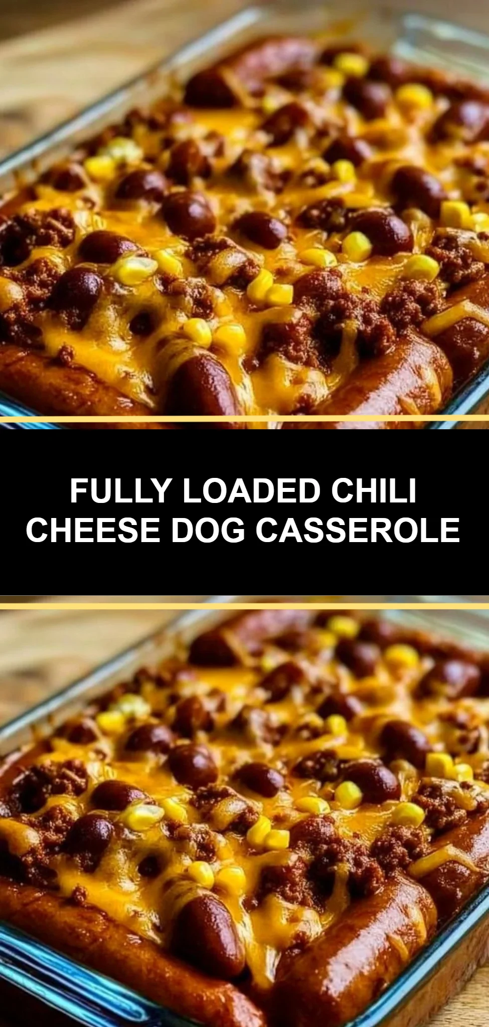 Fully Loaded Chili Cheese Dog Casserole
