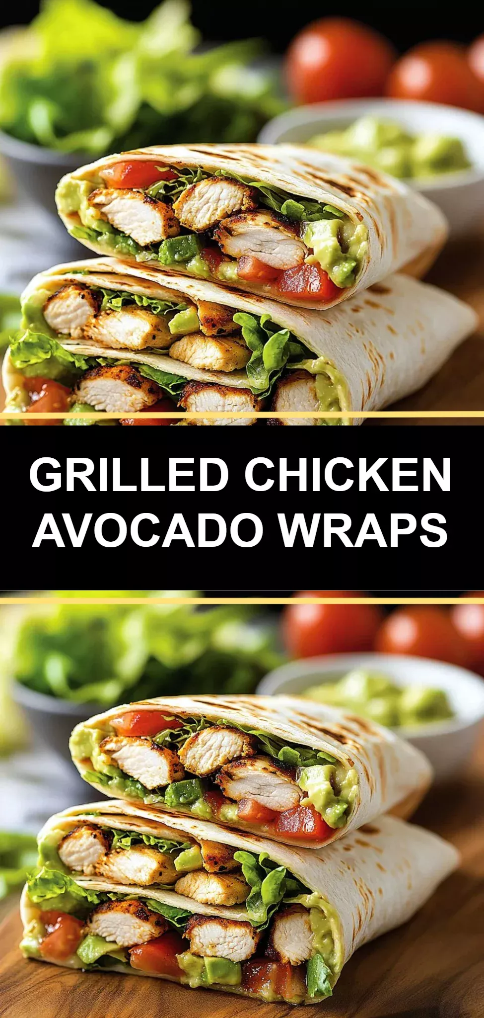 Grilled Chicken Avocado Wraps