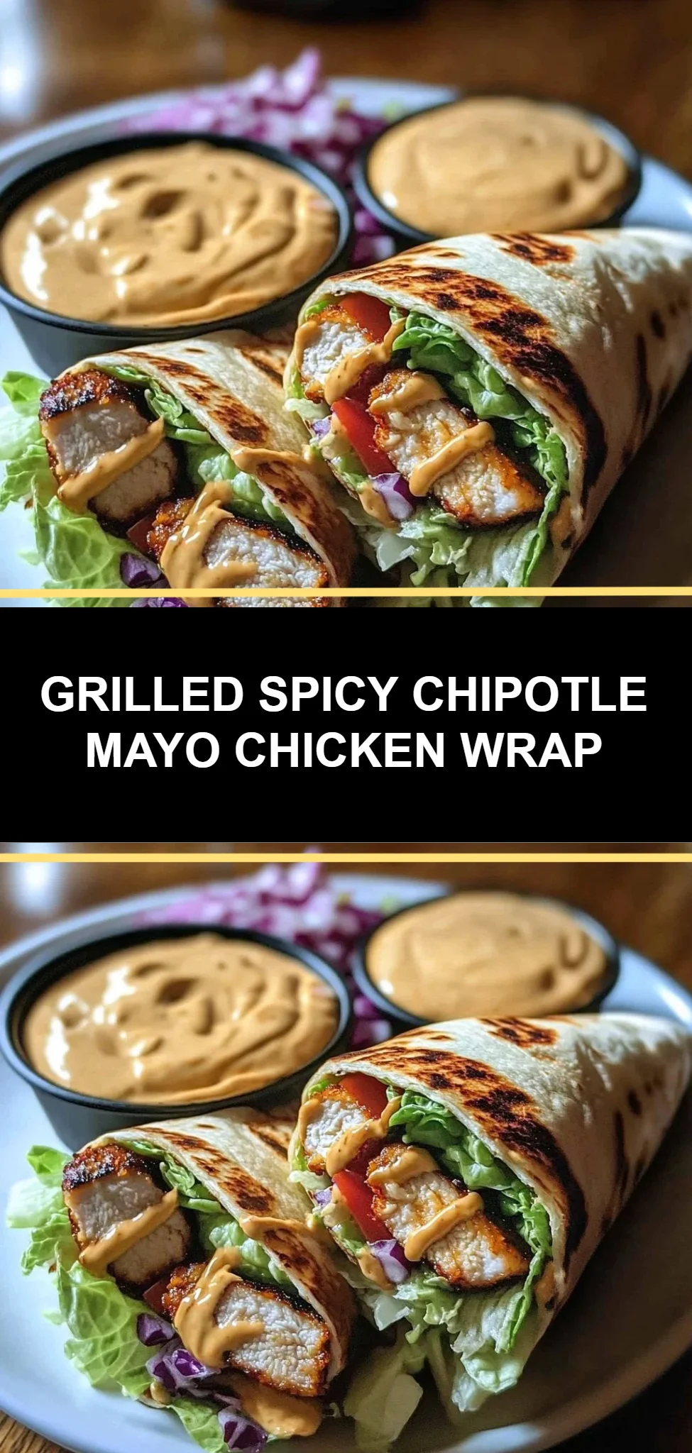 Grilled Spicy Chipotle Mayo Chicken Wrap