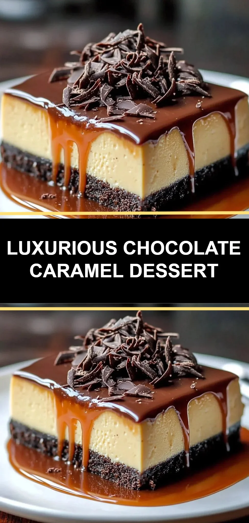 Luxurious Chocolate Caramel Dessert