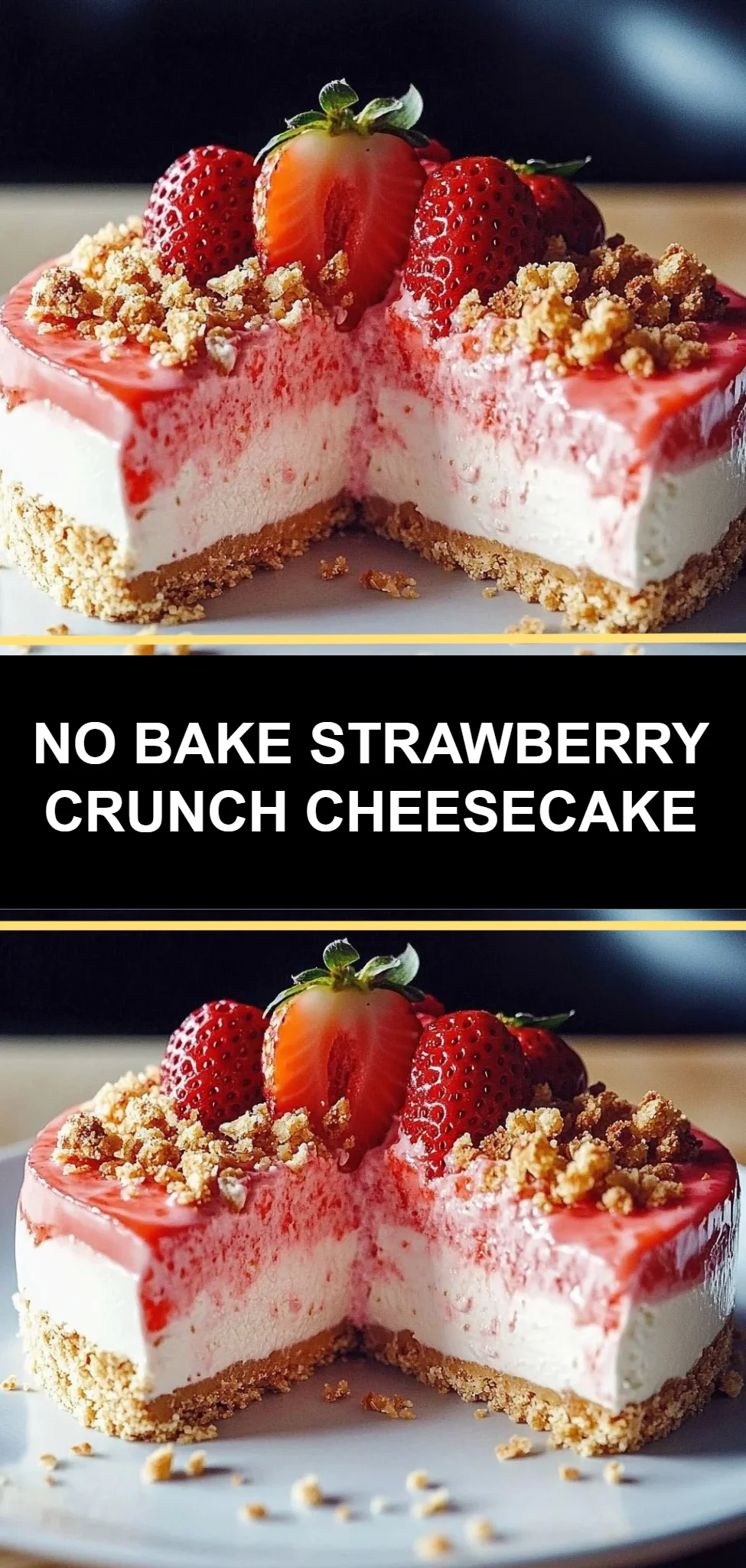 No Bake Strawberry Crunch Cheesecake