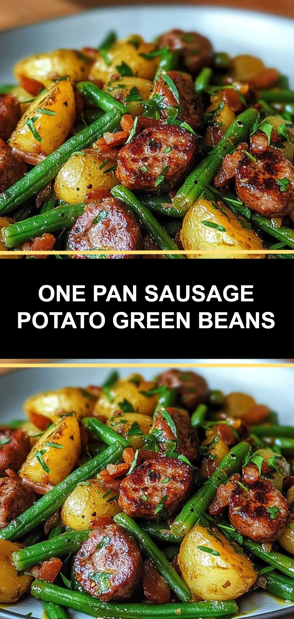 One Pan Sausage Potato Green Beans