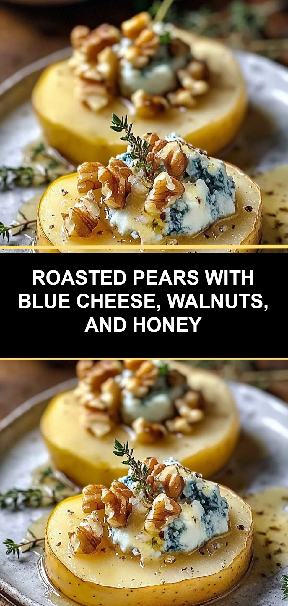 Roasted Pears with Blue Cheese, Walnuts, and Honey
