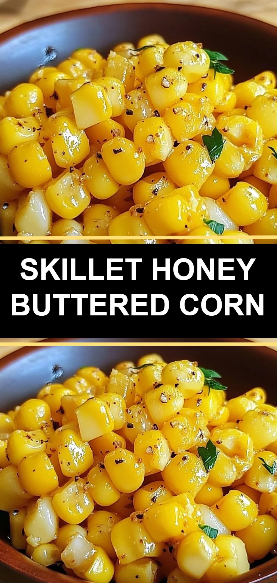 Skillet Honey Buttered Corn