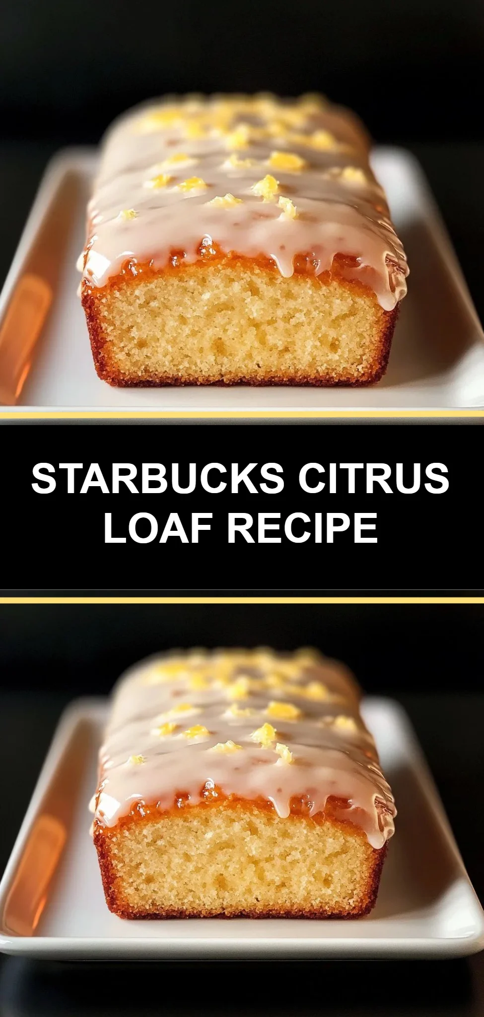 Starbucks Citrus Loaf Recipe