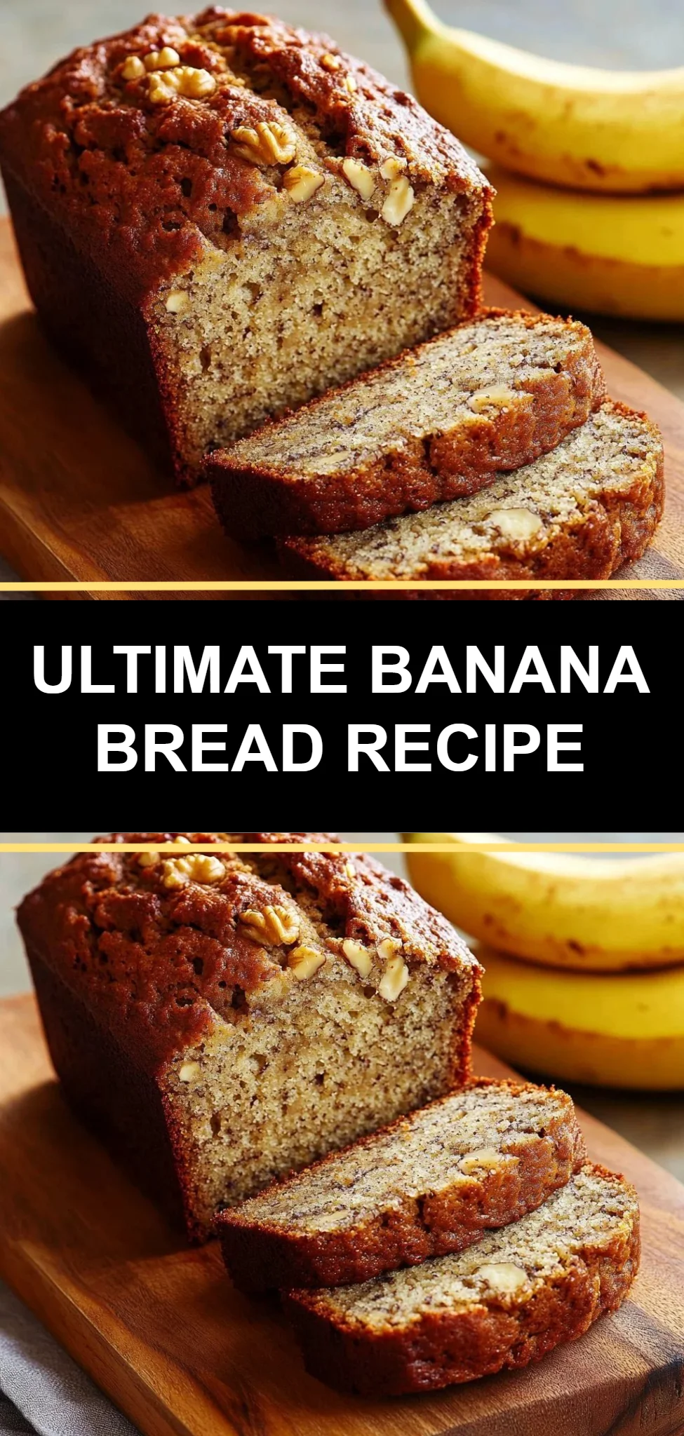 Ultimate Banana Bread Recipe